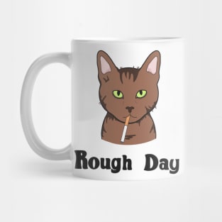 Rough day Mug
